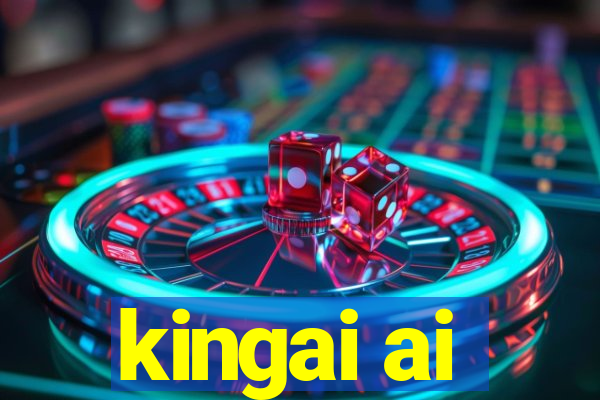 kingai ai